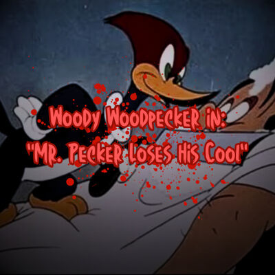 Woody Woodpecker in: 
