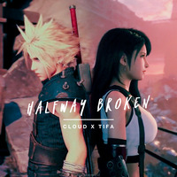 [OS] Final Fantasy VII : Halfway Broken (Cloud x Tifa)