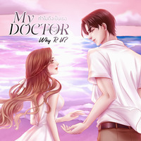 My Doctor, Why R U? ทำไมถึงเป็นเธอ ( E-book พร้อมโหลด )