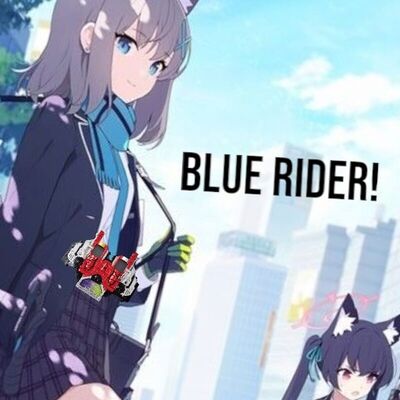 Blue Rider | blue archive x kamen rider: ฟิคฟรีสไตล์ (แชท)
