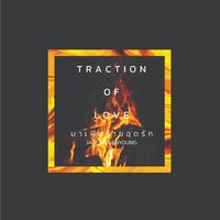 Traction of Love มาเฟียร้ายฉุดรัก JACKJAE/BNIOR
