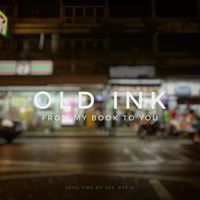 Old Ink คนึงถึงเธอ