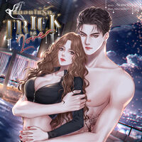 [มี E-BOOK] TRICK TO LOVE หลอกให้รัก ( LUPIN x TICHA)