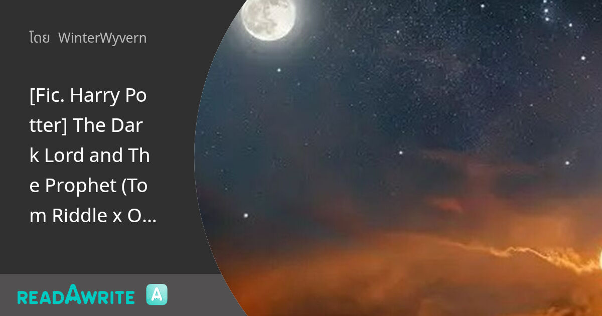 [Fic. Harry Potter] The Dark Lord and The Prophet (Tom Riddle x OC ...