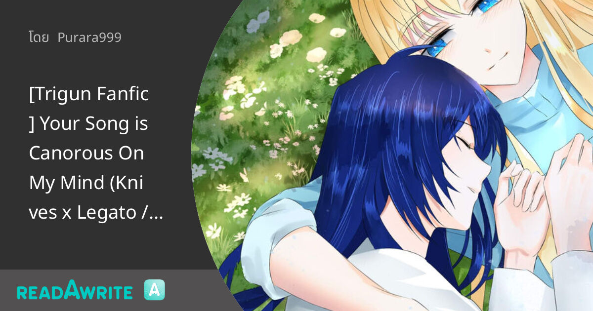 [Trigun Fanfic] Your Song is Canorous On My Mind (Knives x Legato / KL